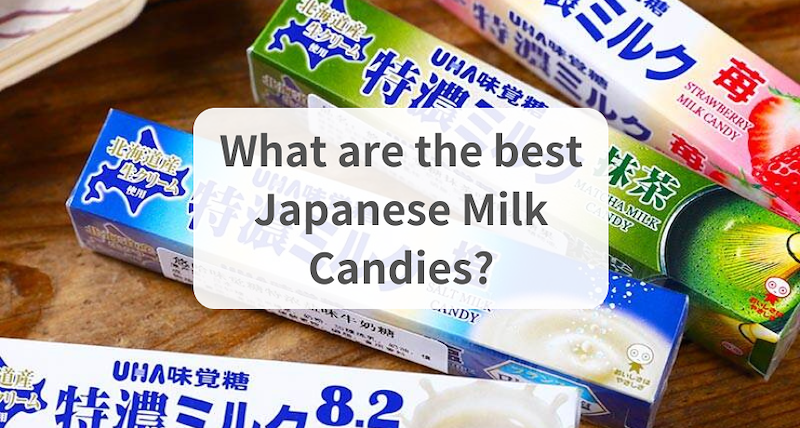What are the best Japanese Milk Candies?