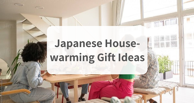 Japanese House-warming Gift Ideas