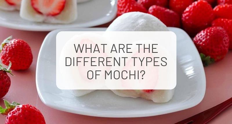 What are the different types of Japanese Mochi?