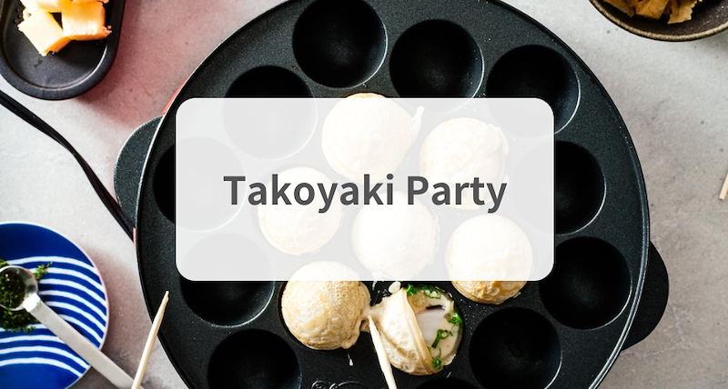 Tako Pa! - How to Enjoy Takoyaki Party