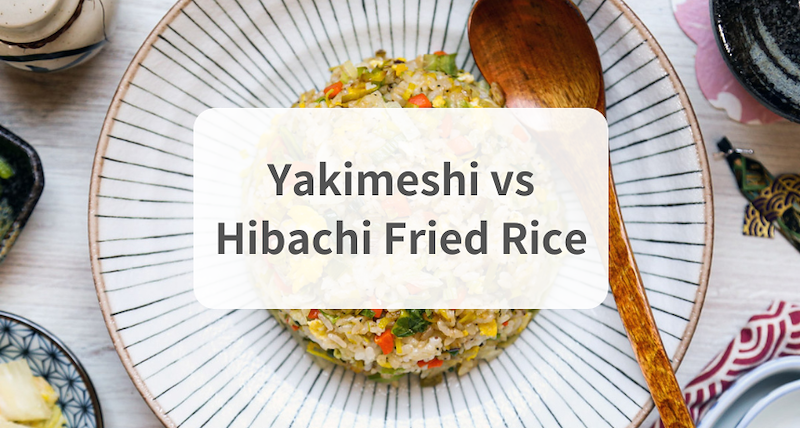 Japanese Fried Rice: Yakimeshi vs. Hibachi