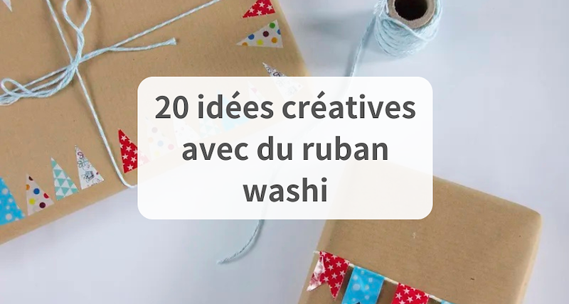 20 idées créatives d'art avec du Washi Tape