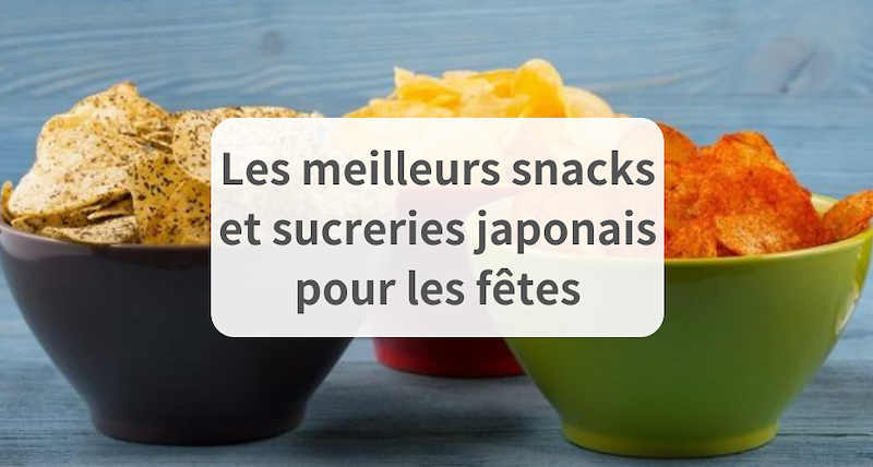 Les meilleurs snacks et friandises japonais pour une soirée