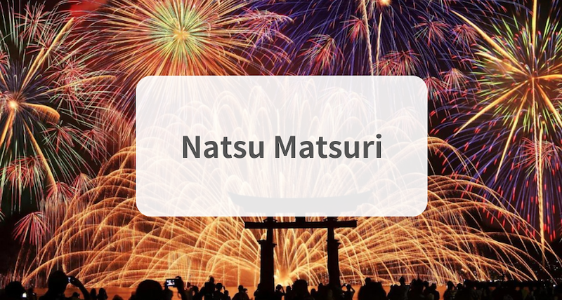 Que sont les Natsu Matsuri ?