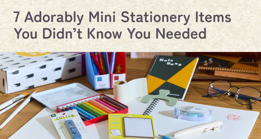 7 Adorably Mini Stationery Items You Didn’t Know You Needed