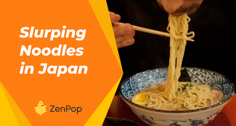 Why do people slurp noodles in Japan?