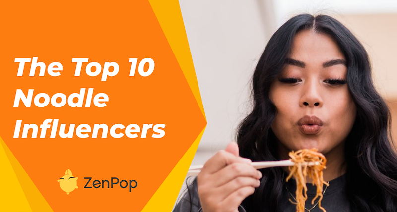 The Top 10 Noodle Influencers