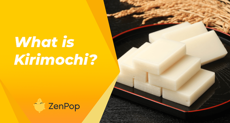 What is Kirimochi? (Complete Guide to this Japanese Treat)