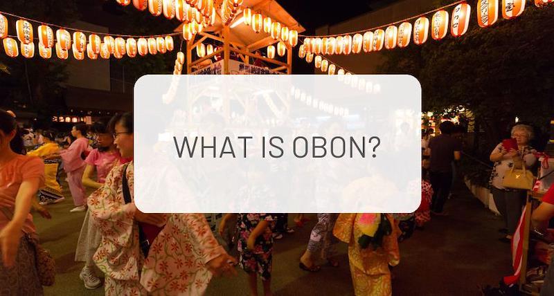 What is Obon? Japan's festival for the dead.