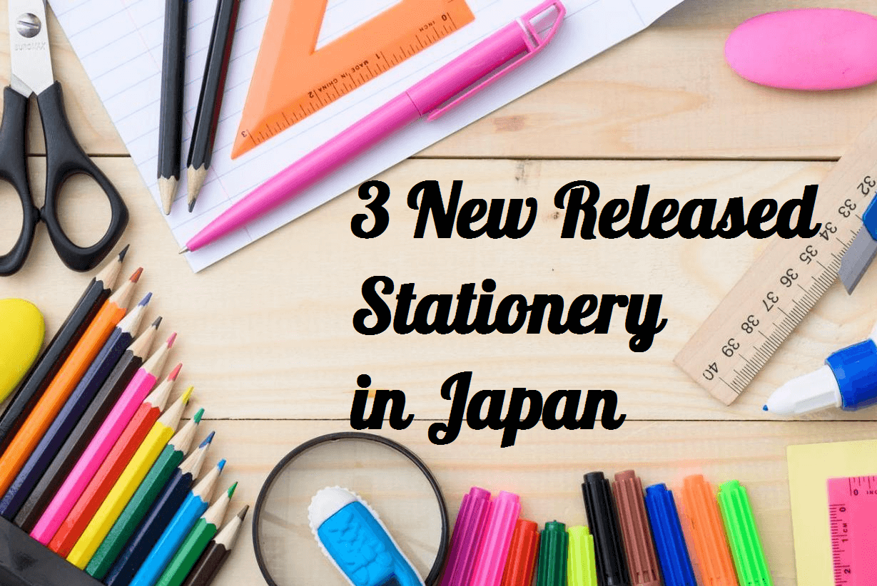 3 New Released Stationery in Japan
