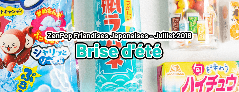 Friandises Japonaises - Juin & Juillet 2018