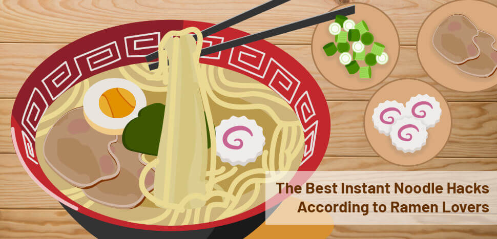 The Best Instant Noodle Hacks According to Ramen Lovers
