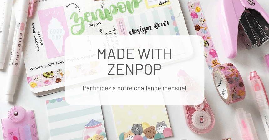 Made with ZenPop : Challenge Créatif Mensuel