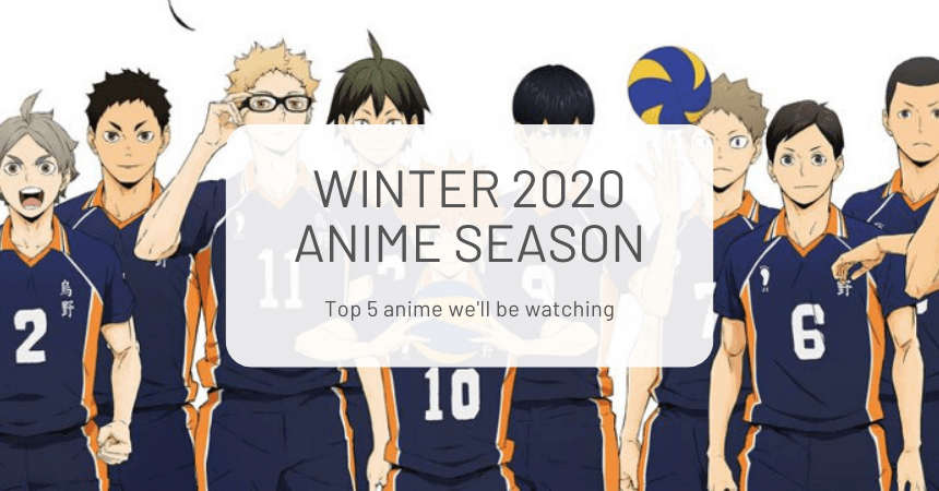 Winter 2020 Anime Season: Our Top 5 Anticipated Anime