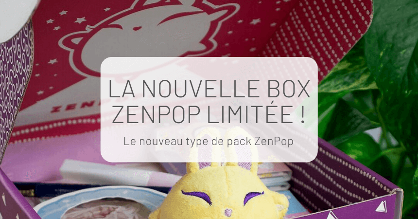 La nouvelle box ZenPop Limitée !
