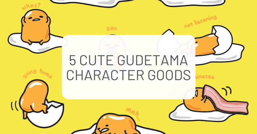 5 Cute Gudetama Character Goods