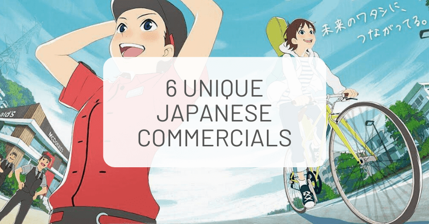 6 Unique Japanese Commercials You Should Watch