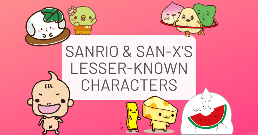 Sanrio and San-X's Lesser-Known Characters