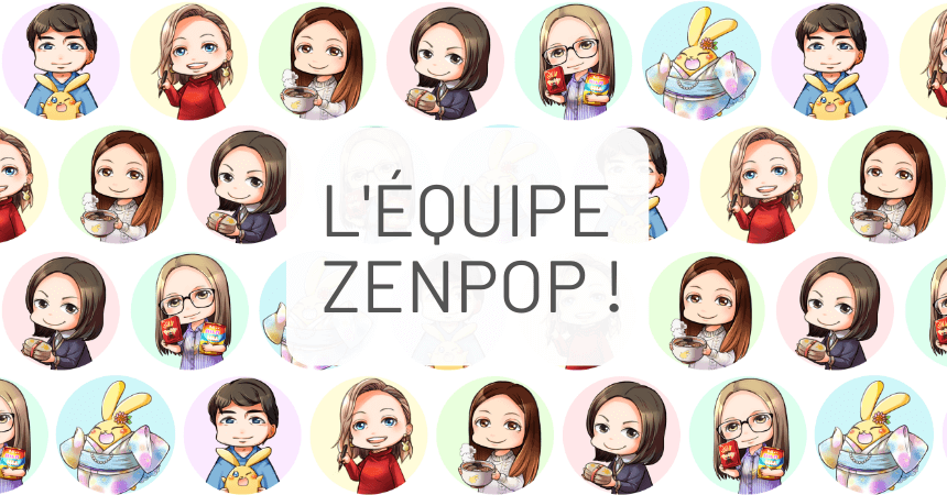 Rencontrez l'équipe ZenPop !