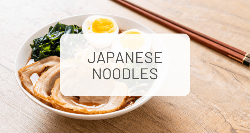 Japanese Noodles The Ultimate Guide