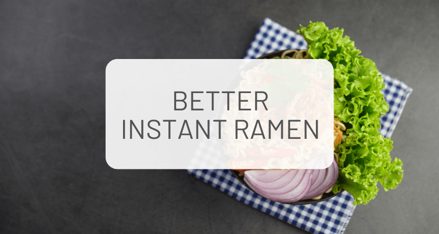 How To Make Instant Ramen Better
