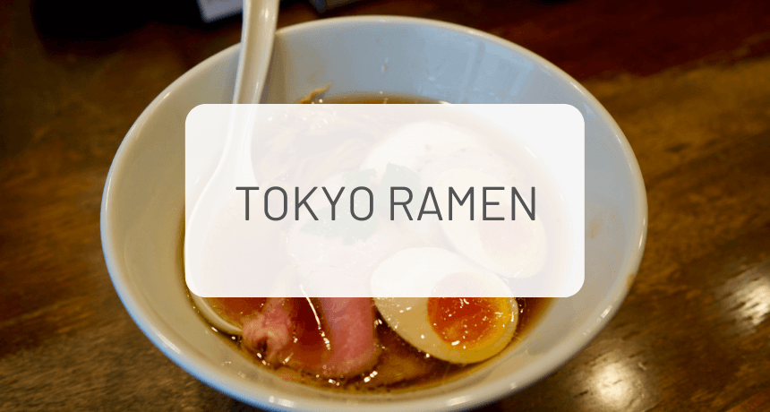 The Complete Guide to Tokyo Ramen