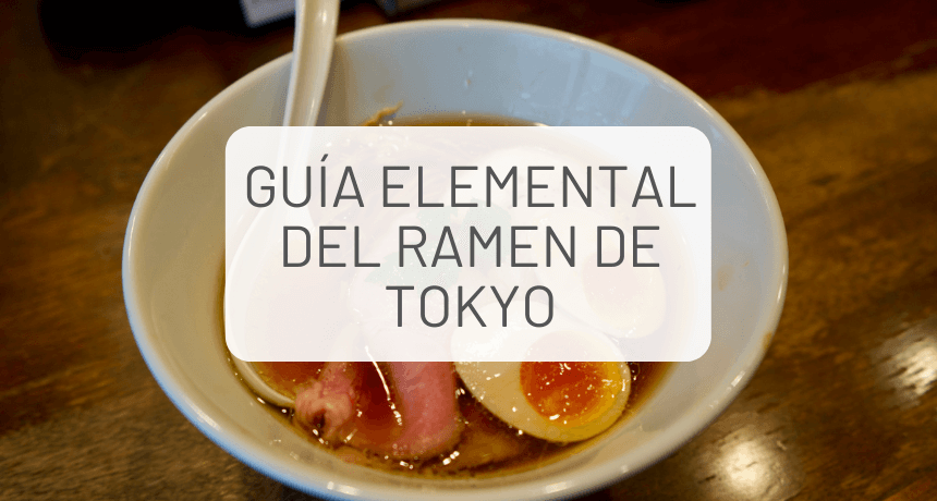 La guía completa del Ramen de Tokyo