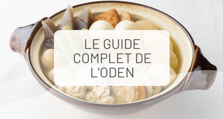 Le guide complet de l'oden japonais (avec recette)