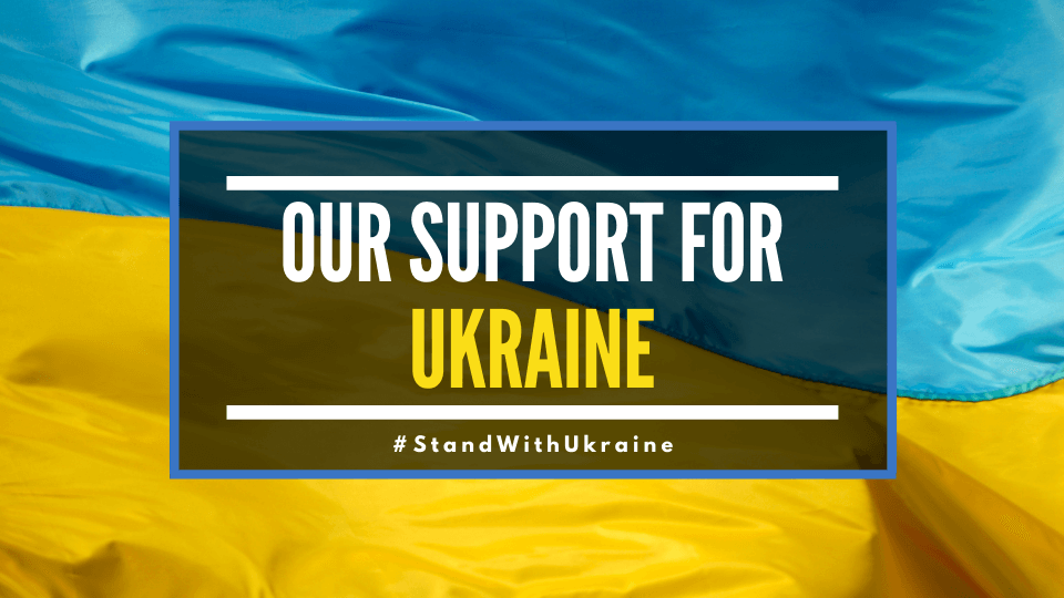 OUR SUPPORT FOR UKRAINE