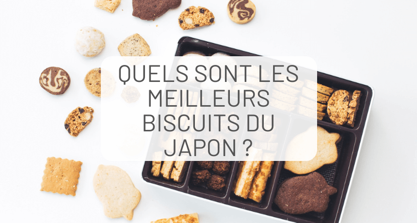 Quels sont les meilleurs biscuits japonais ? Les 15 meilleurs biscuits japonais